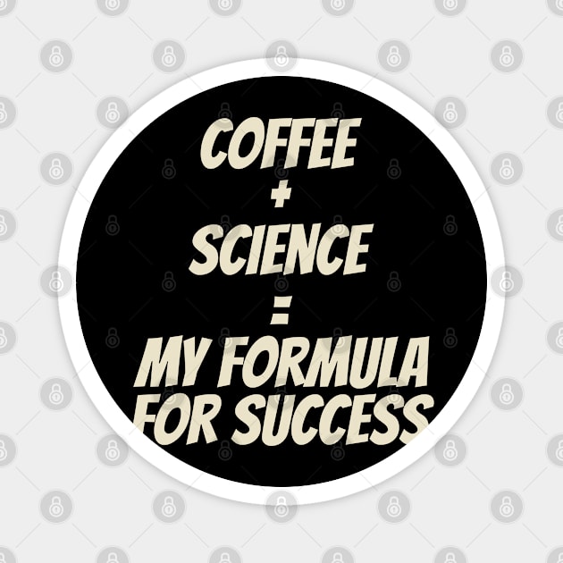 Coffee Then Science Magnet by BukovskyART